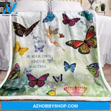 Butterfly Blanket, Always Be Your Own Kind Of Beautiful