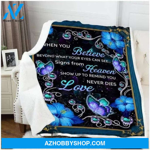 Butterfly Blanket When You Believe Beyond What Your Eyes Can See