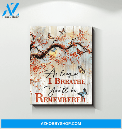 Butterfly Canvas As Long As I Breathe You'Ll Be Remembered