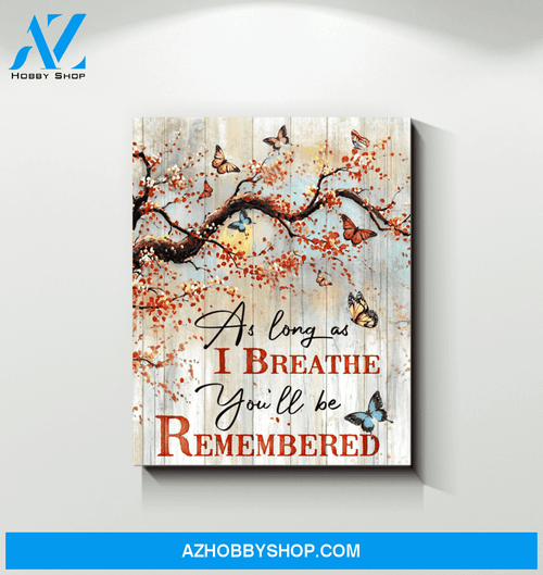 Butterfly Canvas As Long As I Breathe You'Ll Be Remembered