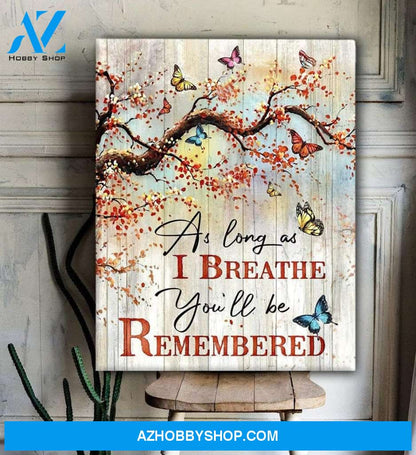 Butterfly Canvas As Long As I Breathe You'Ll Be Remembered