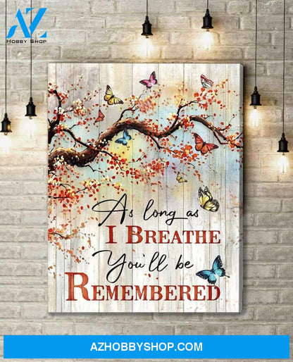 Butterfly Canvas As Long As I Breathe You'Ll Be Remembered