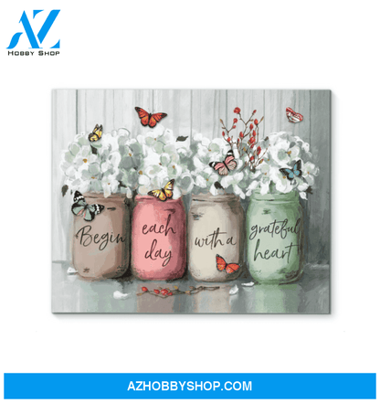 Butterfly - Canvas - Begin Each Day With A Grateful Heart