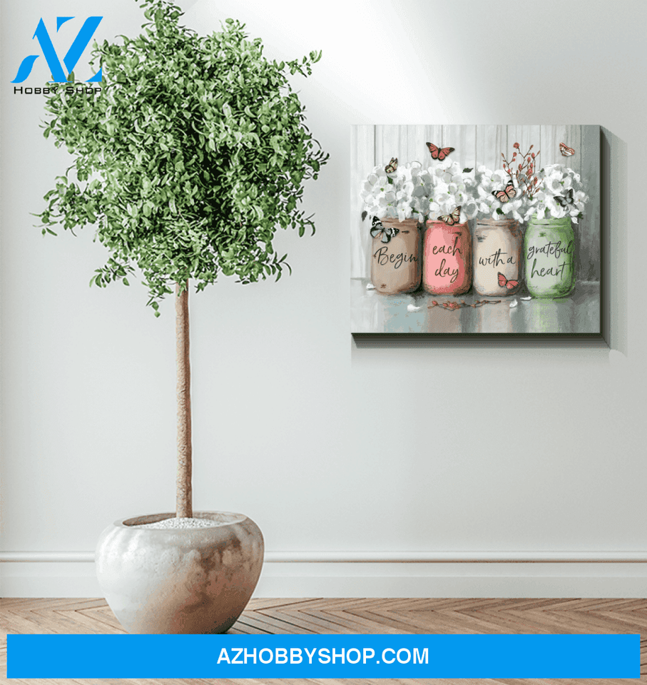 Butterfly - Canvas - Begin Each Day With A Grateful Heart