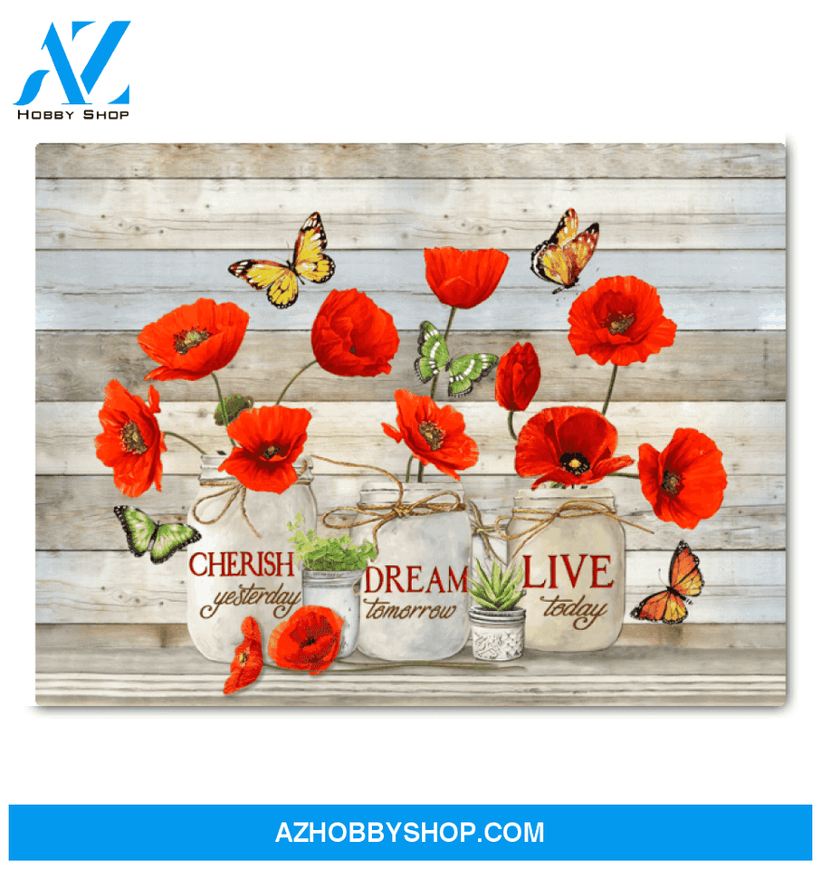 Butterfly Canvas Cherish Yesterday Dream Tomorrow Live Today Gift For People