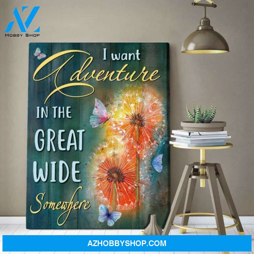 Butterfly Canvas I Want Adventure In The Great Wide Somewhere