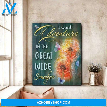 Butterfly Canvas I Want Adventure In The Great Wide Somewhere