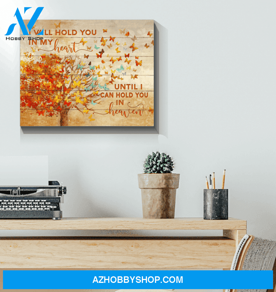 Butterfly Canvas I Will Hold You In My Heart