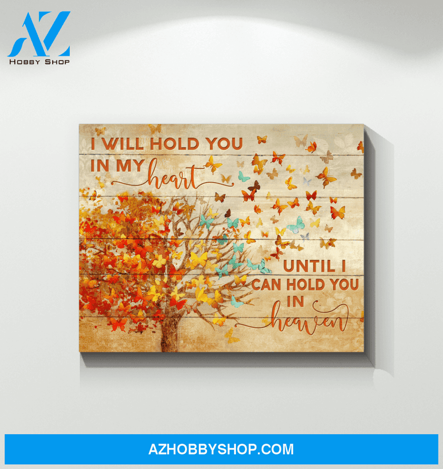 Butterfly Canvas I Will Hold You In My Heart