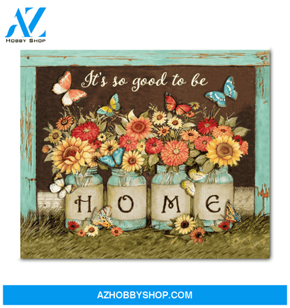 Butterfly Canvas It'S So Good To Be Home Giving Family