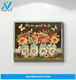 Butterfly Canvas It'S So Good To Be Home Giving Family