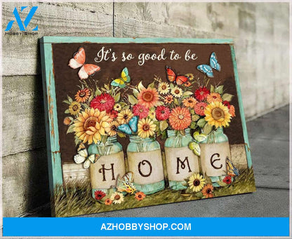 Butterfly Canvas It'S So Good To Be Home Giving Family