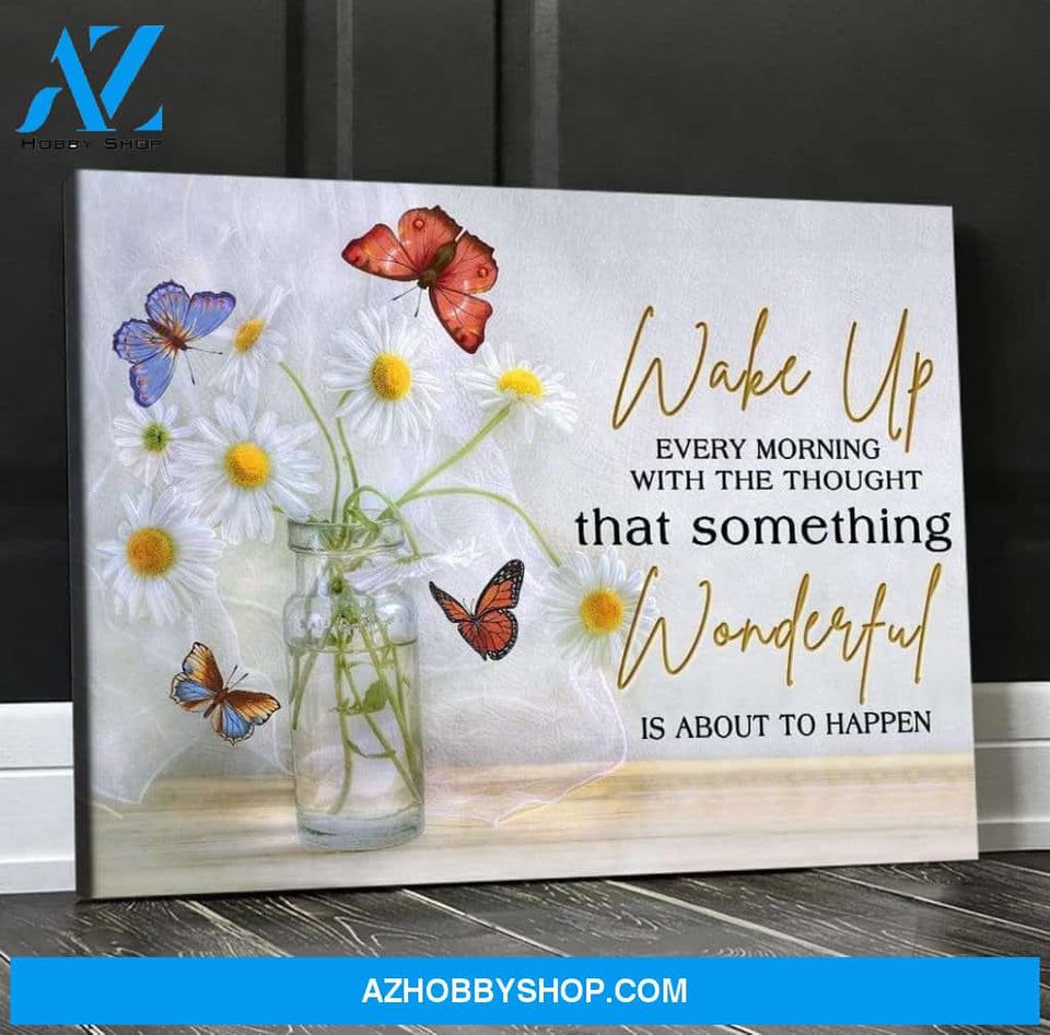 Butterfly Canvas Something Wonderful Is About To Happen
