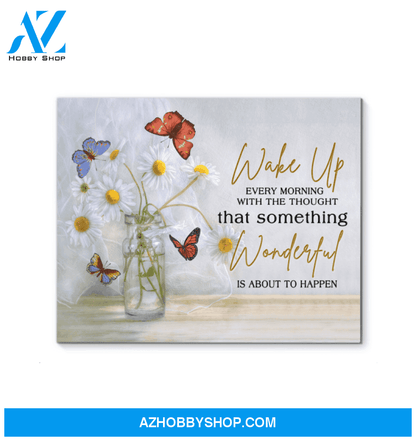 Butterfly Canvas Something Wonderful Is About To Happen