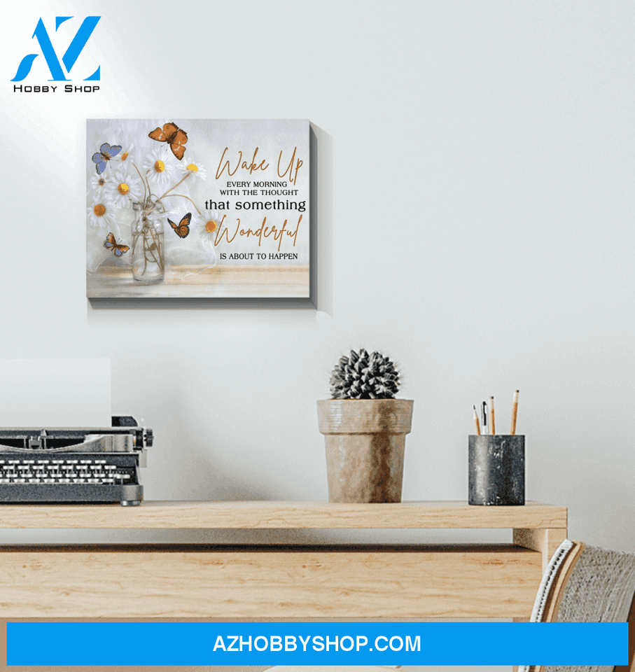 Butterfly Canvas Something Wonderful Is About To Happen