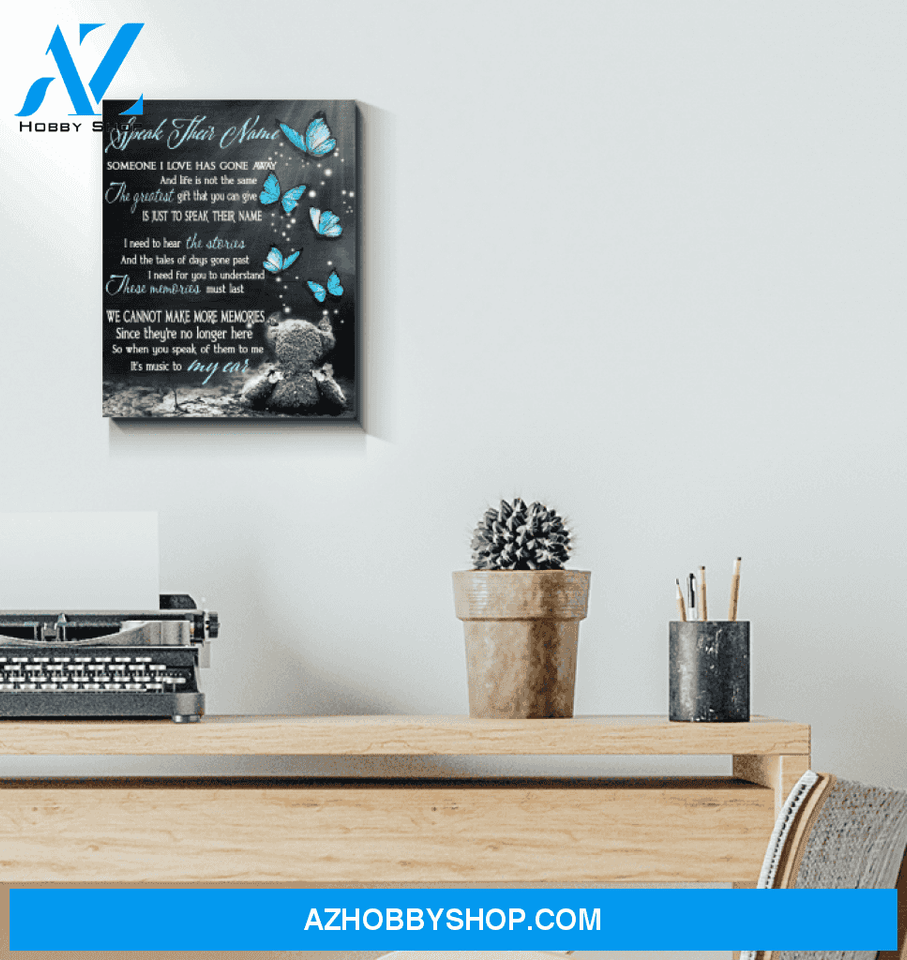 Butterfly Canvas Speak Their Name Someone I Love Has Gone Away