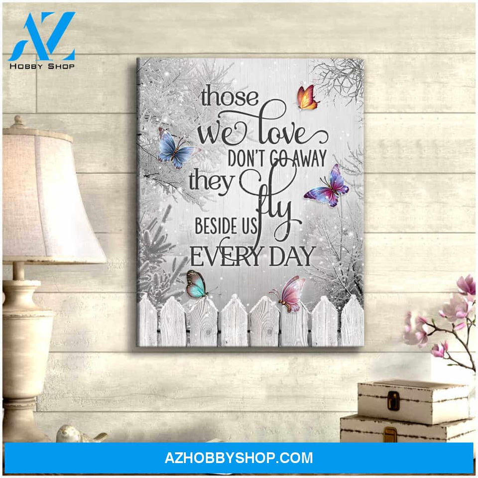 Butterfly Canvas Those We Love Don Go Away Wall Art Decor