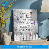 Butterfly Canvas Those We Love Don Go Away Wall Art Decor