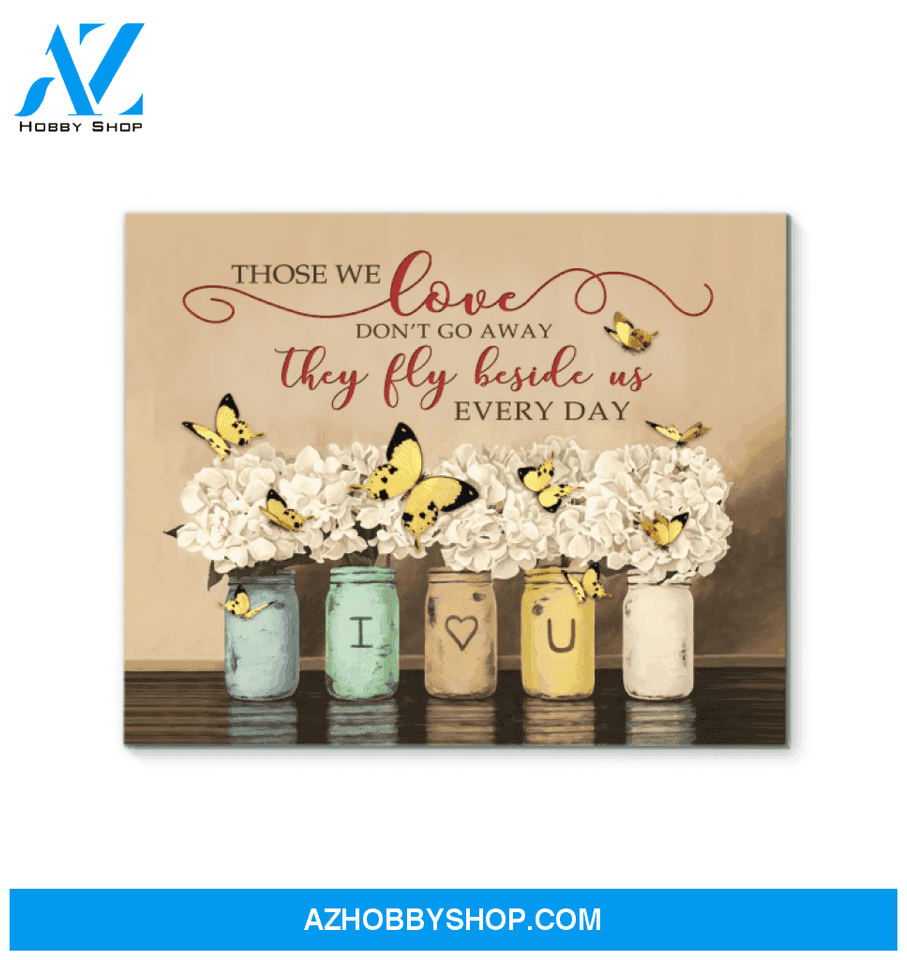 Butterfly Canvas Those We Love Don'T Go Away