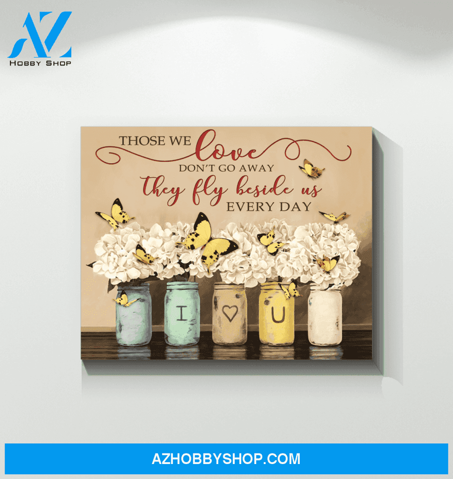 Butterfly Canvas Those We Love Don'T Go Away