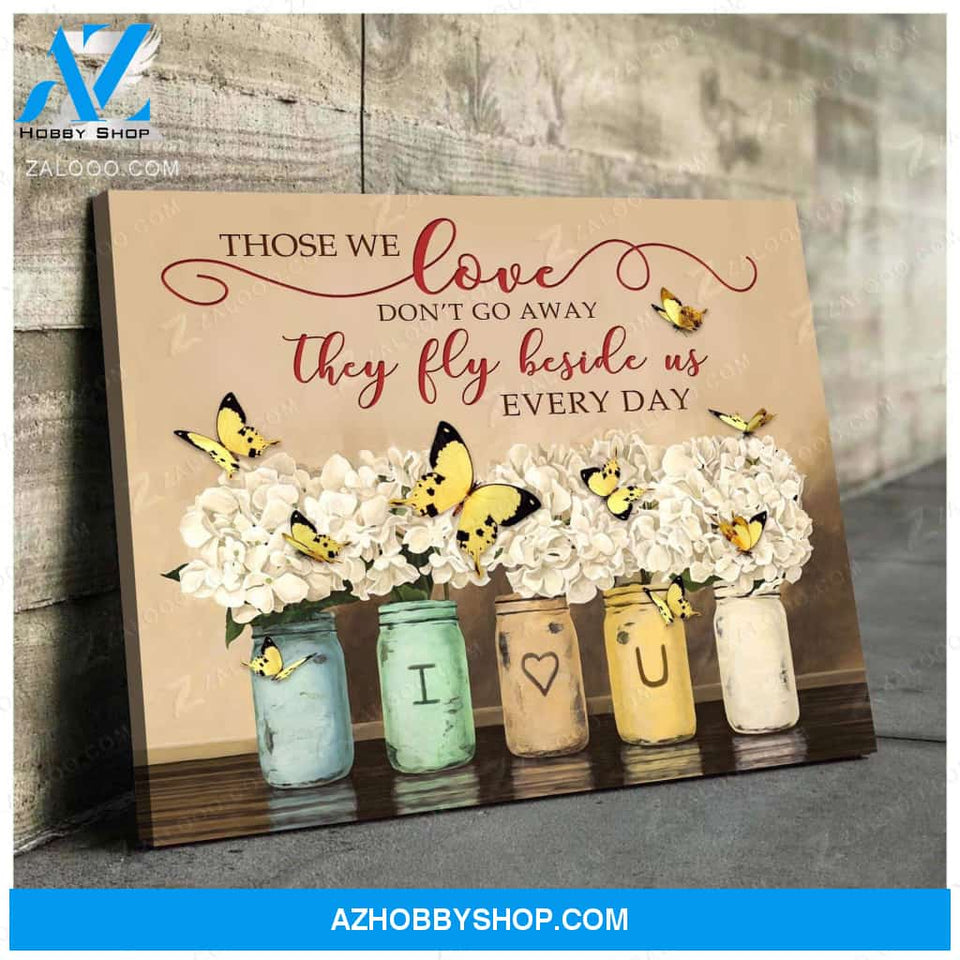 Butterfly Canvas Those We Love Don'T Go Away