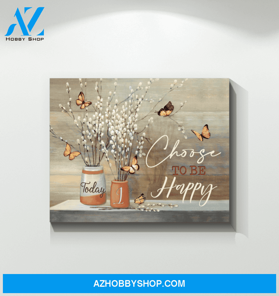Butterfly Canvas Today I Choose To Be Happy Wall Decor Visual Art