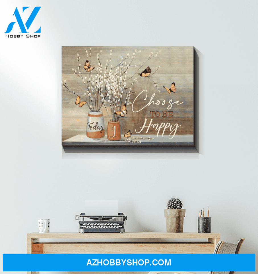 Butterfly Canvas Today I Choose To Be Happy Wall Decor Visual Art