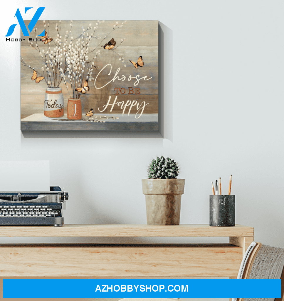 Butterfly Canvas Today I Choose To Be Happy Wall Decor Visual Art