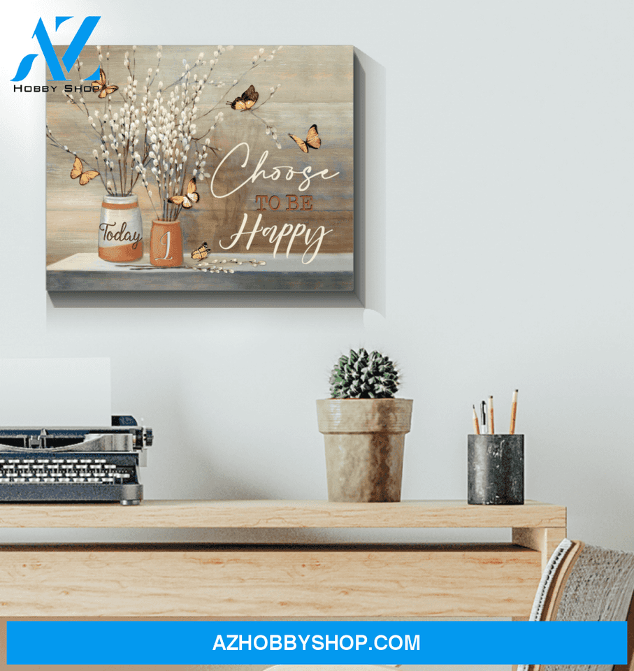 Butterfly Canvas Today I Choose To Be Happy Wall Decor Visual Art