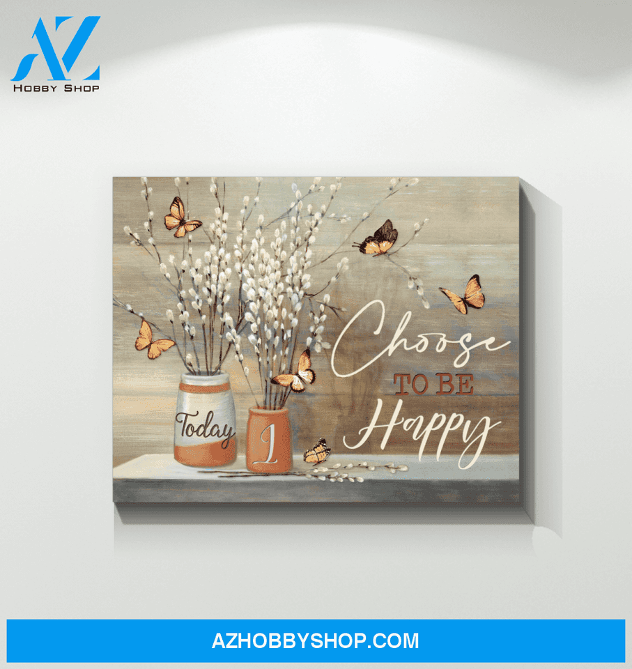 Butterfly Canvas Today I Choose To Be Happy Wall Decor Visual Art