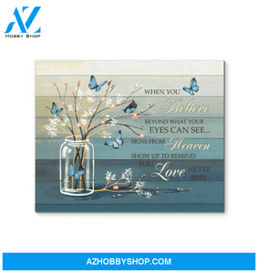 Butterfly Canvas When You Believe Beyond What Your Eyes Can See