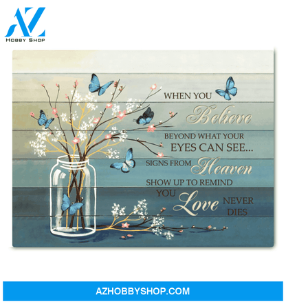 Butterfly Canvas When You Believe Beyond What Your Eyes Can See