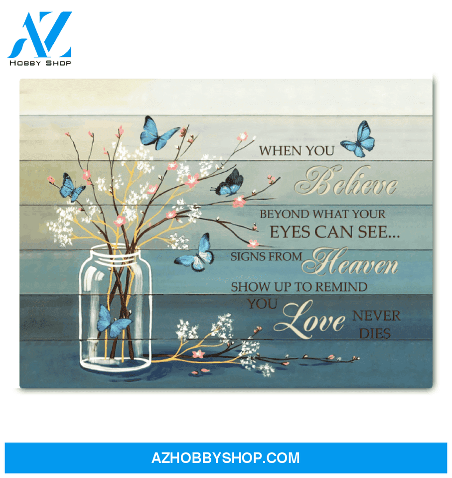 Butterfly Canvas When You Believe Beyond What Your Eyes Can See