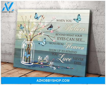 Butterfly Canvas When You Believe Beyond What Your Eyes Can See