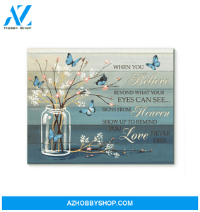 Butterfly Canvas When You Believe Beyond What Your Eyes Can See