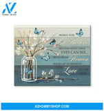 Butterfly Canvas When You Believe Beyond What Your Eyes Can See