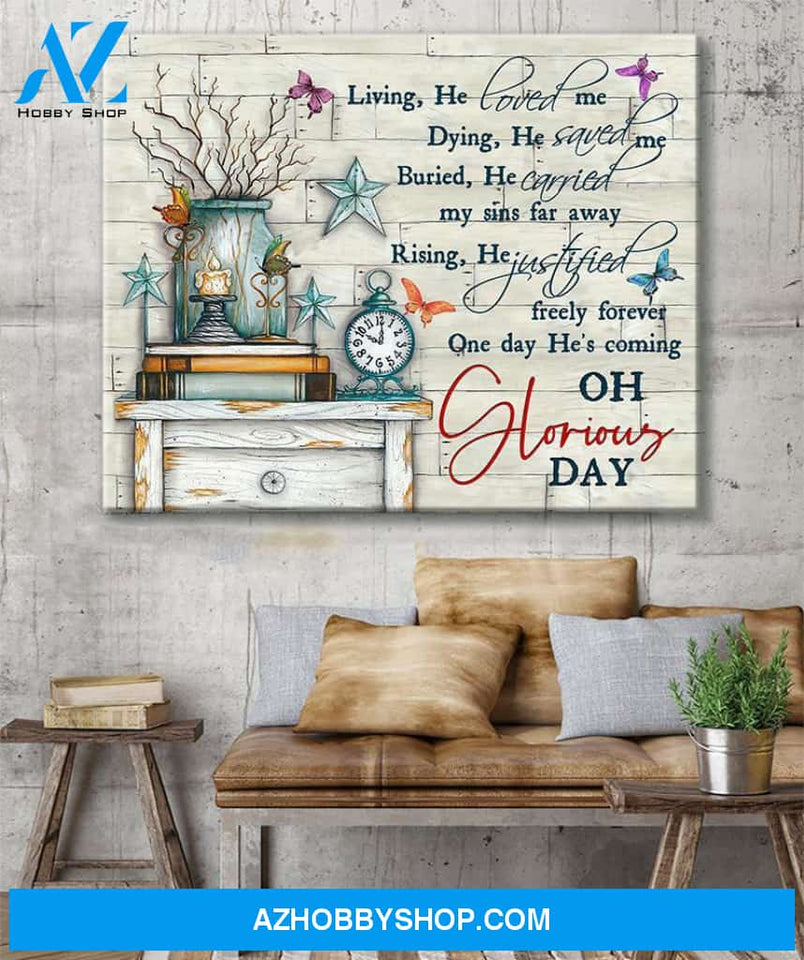 Butterfly Canvases Oh Glorious Day Wall Art Gift Idea For Christian Canvas And Poster, Wall Decor Visual Art