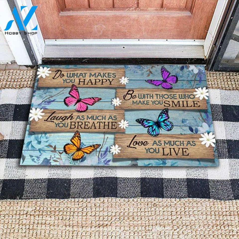 Butterfly Do What Makes You Happy Indoor And Outdoor Doormat Warm House Gift Welcome Mat Gift For Butterfly Lovers Birthday Gift