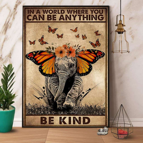 Butterfly Elephant You Ca Be Anything Be Kind Paper Poster No Frame Matte Canvas Wall Decor