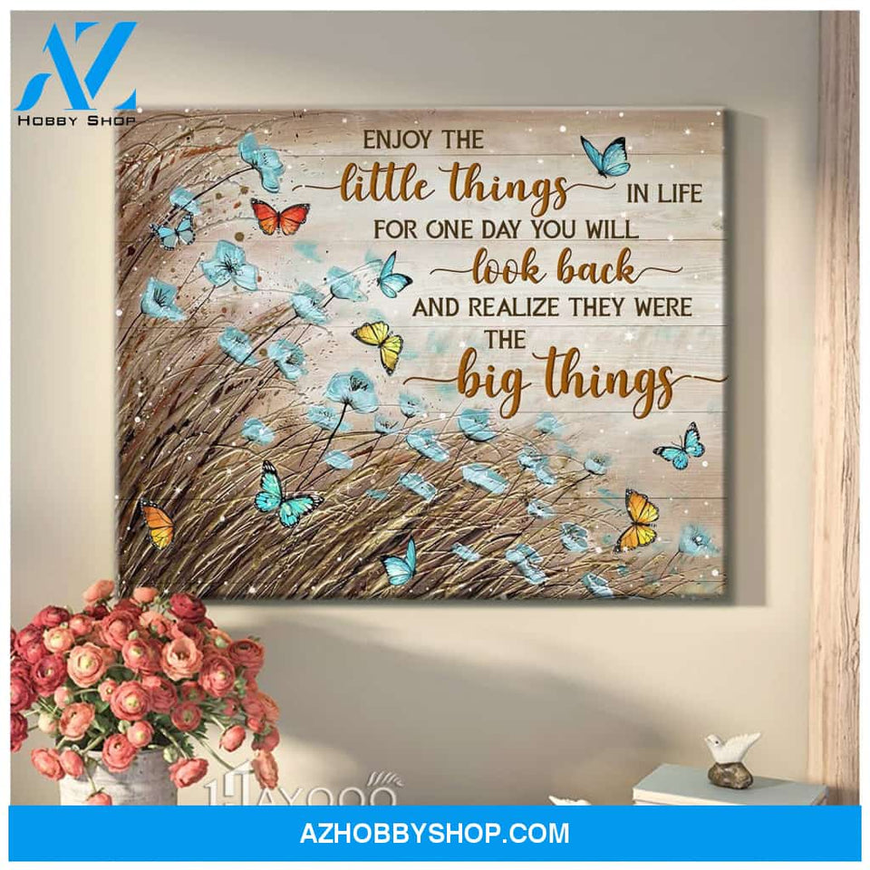Butterfly Enjoy The Little Things Unique Custom Design Canvas Present