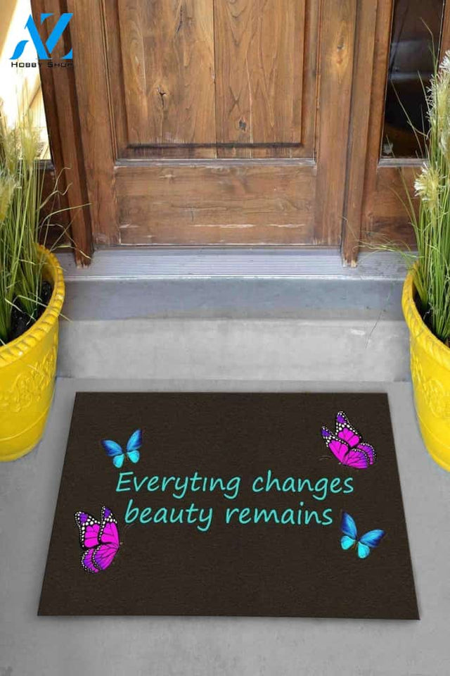 Butterfly Everything Changes Beauty Remains Doormat Indoor And Outdoor Mat Entrance Rug Sweet Home Decor Housewarming Gift Gift For Friend Family Butterflies Lovers