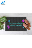 Butterfly Everything Changes Beauty Remains Doormat Indoor And Outdoor Mat Entrance Rug Sweet Home Decor Housewarming Gift Gift For Friend Family Butterflies Lovers