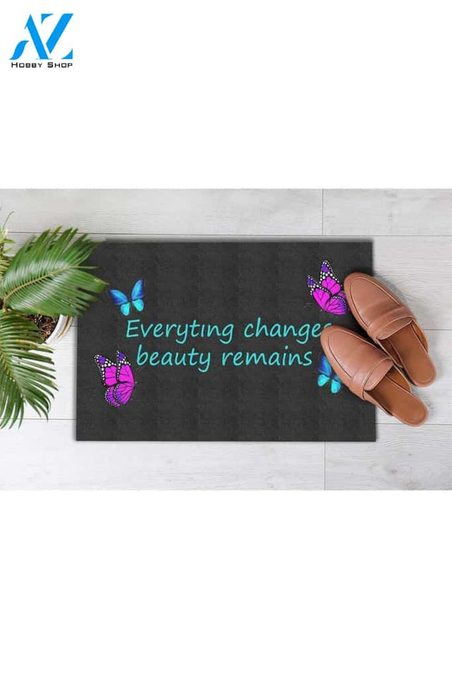 Butterfly Everything Changes Beauty Remains Doormat Indoor And Outdoor Mat Entrance Rug Sweet Home Decor Housewarming Gift Gift For Friend Family Butterflies Lovers