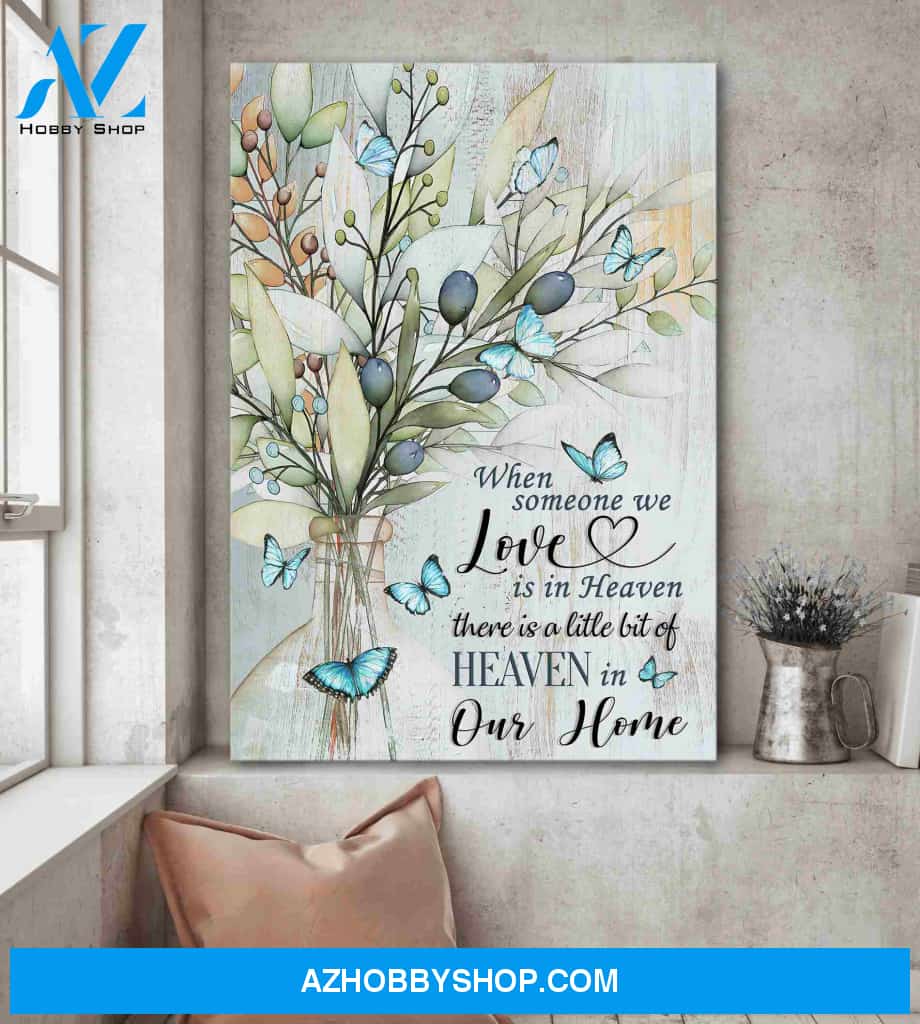 Butterfly Flower When someone you love is in heaven Canvas And Poster, Wall Decor Visual Art