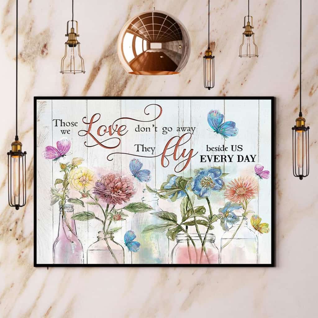 Butterfly Flowers Those We Love Don'T Go Away Paper Poster No Frame Matte Canvas Wall Decor