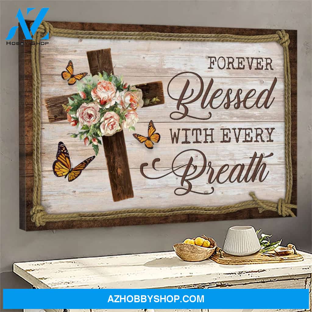 Butterfly - Forever blessed with every breath Jesus Landscape Canvas Prints, Wall Art