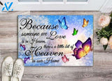 Butterfly Heaven In Home Doormat Because Someone We Love Is In Heaven Welcome Mat Housewarming Gift Home Decor Funny Doormat Best Gift Idea for Friend Birthday, Gift for Memorialday