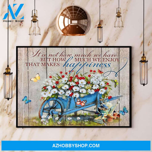 Butterfly How Much We Enjoy That Makes Happiness Canvas And Poster, Wall Decor Visual Art