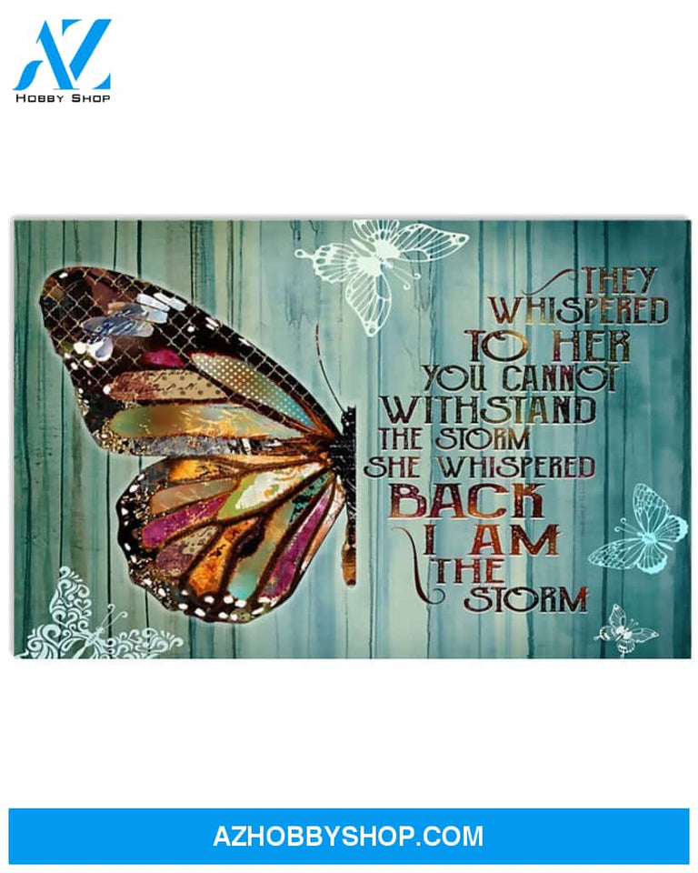Butterfly I Am The Storm Canvas Gift, Wall Decor Visual Art