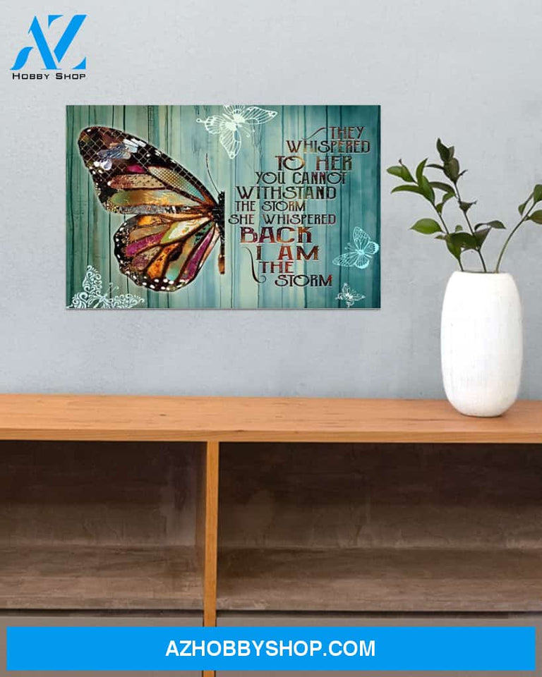 Butterfly I Am The Storm Canvas Gift, Wall Decor Visual Art